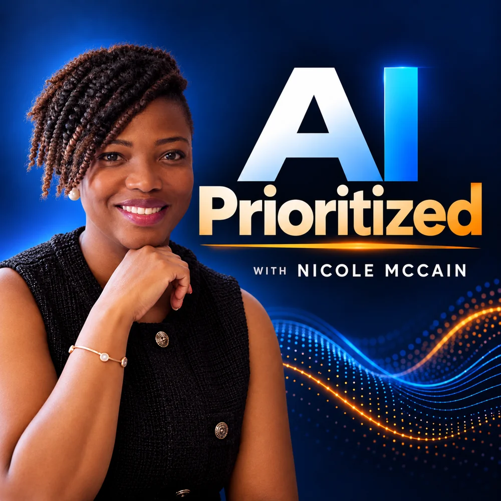 AI Prioritized with Nicole McCain podcast cover